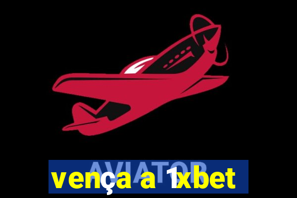 vença a 1xbet